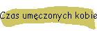Czas umczonych kobiet