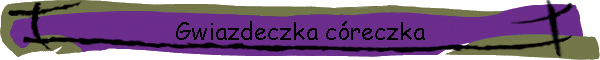 Gwiazdeczka creczka