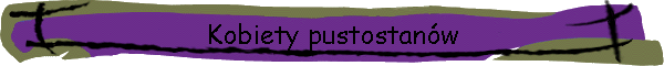 Kobiety pustostanw