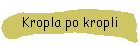 Kropla po kropli