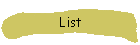 List