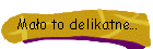 Mao to delikatne…