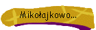 Mikoajkowo...