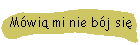 Mwi mi nie bj si