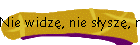 Nie widz, nie sysz, nie mwi