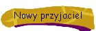 Nowy przyjaciel