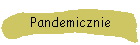 Pandemicznie