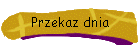 Przekaz dnia