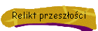 Relikt przeszoci