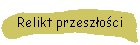 Relikt przeszoci