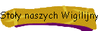 Stoy naszych Wigilijnych wieczerzy