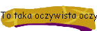 To taka oczywista oczywisto