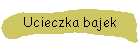 Ucieczka bajek