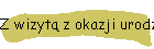 Z wizytą z okazji urodzin 10 lat ŻyWej